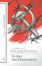 En dag i Ivan Denisovitjs liv af Aleksandr Solsjenitsyn