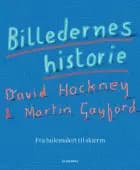 Billedernes historie af David Hockney og Martin Gayford
