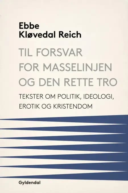 Til forsvar for masselinjen og den rette tro af Ebbe Kløvedal Reich