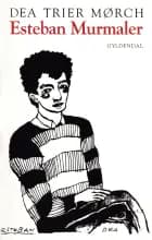 Esteban Murmaler af Dea Trier Mørch