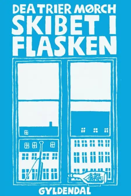 Skibet i flasken af Dea Trier Mørch