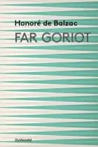 Far Goriot af Honoré de Balzac