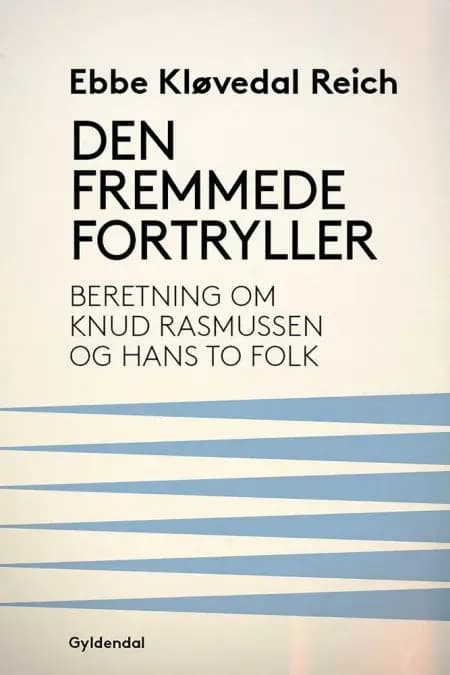 Den fremmede fortryller af Ebbe Kløvedal Reich