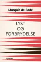 Lyst og forbrydelse af Marquis de Sade og Marquis de Sade