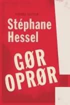Gør oprør! af Stéphane Hessel