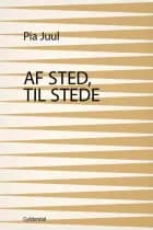 Af sted, til stede af Pia Juul