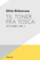 Til toner fra Tosca af Ditte Birkemose