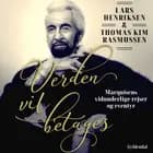 Verden vil betages af Lars Henriksen, Thomas Kim Rasmussen og Marcel de Sade