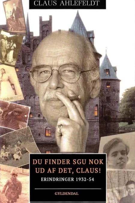 Du finder sgu nok ud af det, Claus! af Claus Ahlefeldt