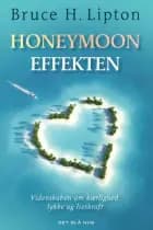 Honeymoon-effekten af Bruce Lipton