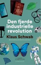 Den fjerde industrielle revolution af Klaus Schwab