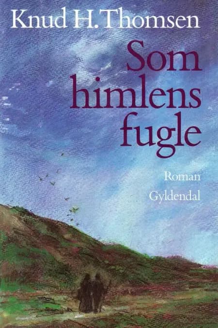 Som himlens fugle af Knud H. Thomsen