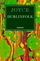 Dublinfolk af James Joyce