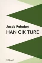 Han gik ture af Jacob Paludan