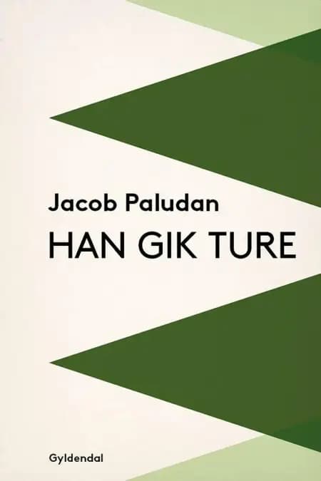Han gik ture af Jacob Paludan