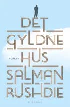 Det gyldne hus af Salman Rushdie