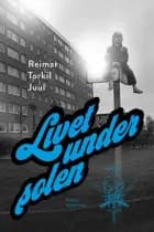 Livet under solen af Reimar Torkil Juul