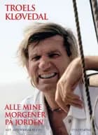 Alle mine morgener på jorden af Troels Kløvedal