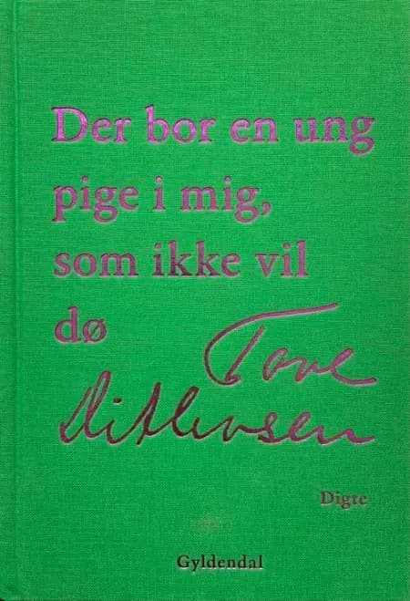 Der bor en ung pige i mig, som ikke vil dø af Tove Ditlevsen