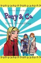 Pony & Co. 4 - Lises forvandling af Kirsten Sonne Harild