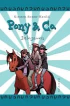 Pony & Co. 10 - Julegaven af Kirsten Sonne Harild