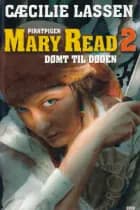 Piratpigen Mary Read dømt til døden af Cæcilie Lassen