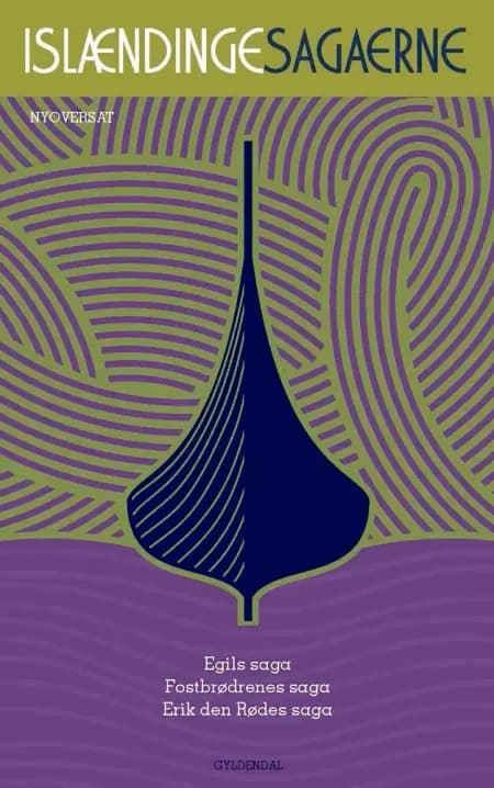 Egils saga, Fostbrødrenes saga, Erik den Rødes saga af Ingen forfatter