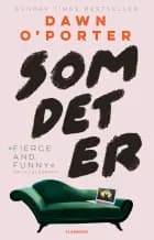 Som det er af Dawn O'Porter