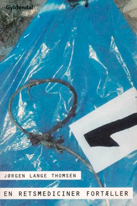 En retsmediciner fortæller af Jørgen Lange Thomsen
