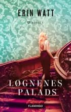 Løgnenes palads af Erin Watt