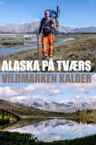 Alaska på tværs af Erik B. Jørgensen