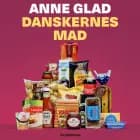 Danskernes mad af Anne Glad