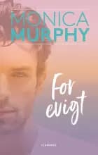 For evigt af Monica Murphy