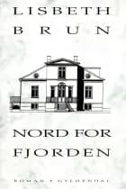 Nord for fjorden af Lisbeth Brun