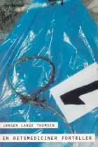 En retsmediciner fortæller af Jørgen Lange Thomsen