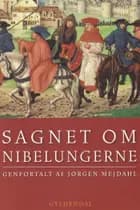 Sagnet om nibelungerne af Anonym