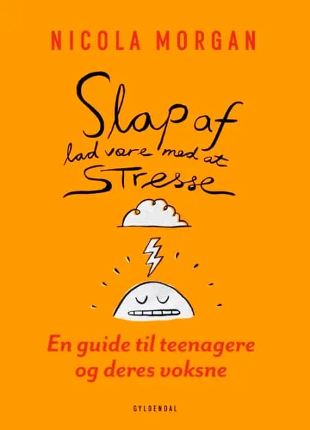 Slap af - og lad være med at stresse af Nicola Morgan