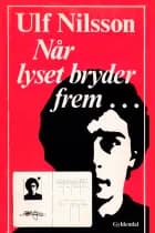 Når lyset bryder frem... af Ulf Nilsson
