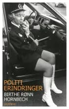 Politierindringer af Birthe Rønn Hornbech