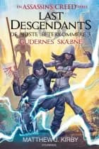 Assassin's Creed - Last Descendants: De sidste efterkommere (3) - Gudernes skæbne af Matthew J. Kirby