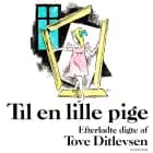 Til en lille pige af Tove Ditlevsen