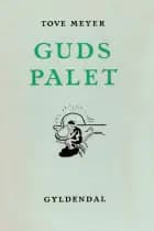 Guds Palet af Tove Meyer