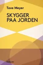 Skygger paa Jorden af Tove Meyer