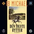 Den tolvte rytter af Ib Michael