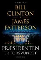 Præsidenten er forsvundet af Bill Clinton og James Patterson