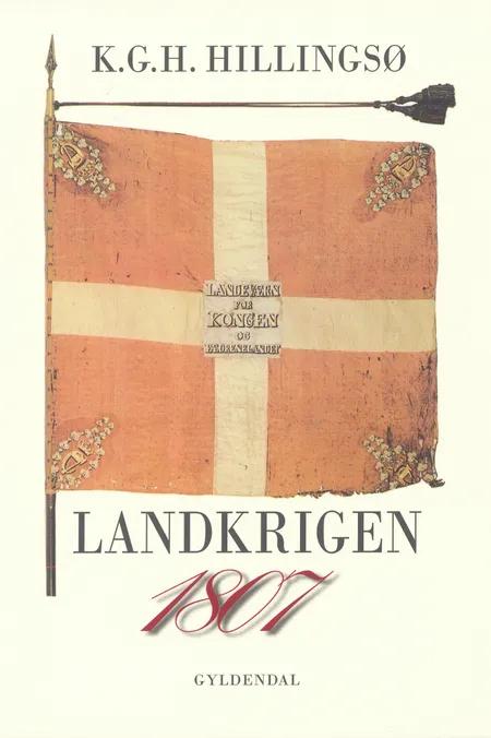 1807 Landkrigen af Kjeld Hillingsø