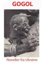 Noveller fra Ukraine i udvalg af Nikolaj Gogol