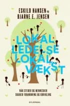 Lokal ledelse – lokal vækst af Eskild Hansen og Bjarne E. Jensen