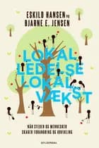 Lokal ledelse – lokal vækst af Eskild Hansen og Bjarne E. Jensen