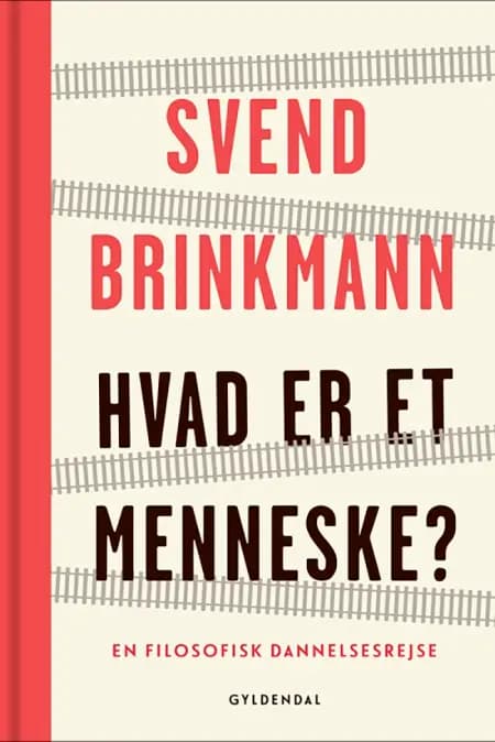 Hvad er et menneske? af Svend Brinkmann